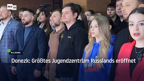 Donezk: Größtes Jugendzentrum Russlands eröffnet