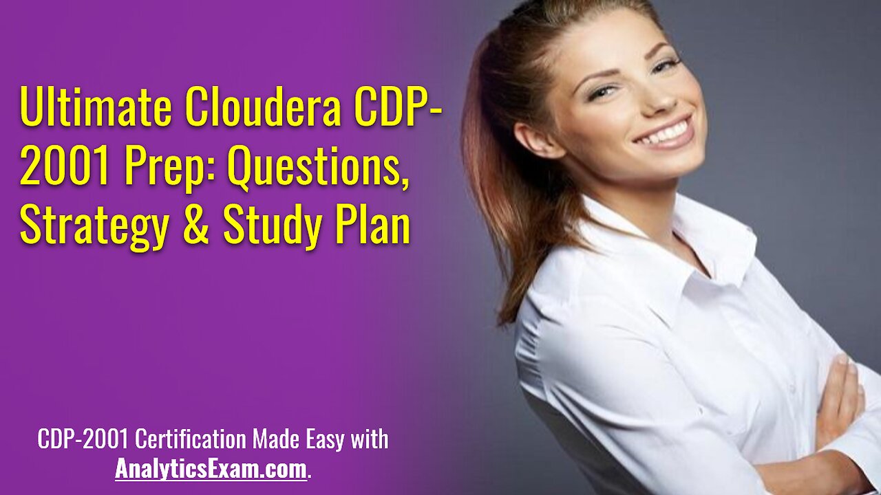 CDP-2001 Practice Questions: Pass Your Cloudera Exam
