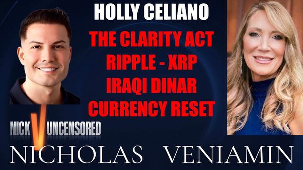 Holly Celiano Discusses The Clarity Act, Ripple XRP & Iraqi Dinar with Nicholas Veniamin