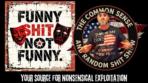 The Common Sense And Random Shit, Show (Funny Shit, Not Funny)