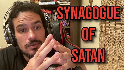 If You Do Not Recognize The Synagogue Of Satan, You Will Never See The Full Truth