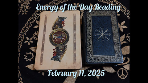 Energy of the Day Reading: Tuesday, February 11, 2025