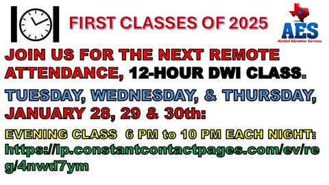 REMOTE ATTENDANCE, 12-HOUR DWI CLASS. TUESDAY, WEDNESDAY, & THURSDAY, JANUARY 28, 29 & 30th: