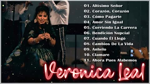 Veronica Leal - 1 Horas De Sus Mejor Exitos Vol. 9 - Alabanza Musica Cristiana.