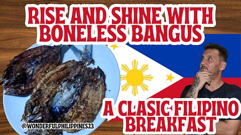 Rise and Shine with Boneless Bangus, a Classic Filipino Breakfast 🐟☀️