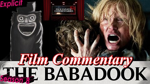The Babadook (2014) - Film Fanatic Commentary - Season 8
