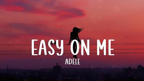 Easy On Me - Adele (Lyrics)