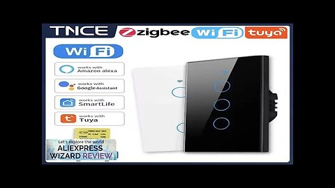 TNCE Tuya US WiFi+Bluetooth Smart Wall Switch 1/2/3/4 Gang Wire Touch Sensor Review