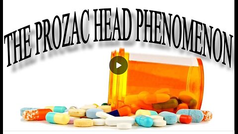 Mass Murder Pills And The Prozac-Head Phenomenon