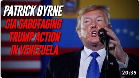 Former CIA Asset Patrick Byrne: CIA Sabotaging Trump by Delaying Venezuela Invasion to Run Out Clock Into Midterms, Blames Chinese Capture of US Intel Leadership