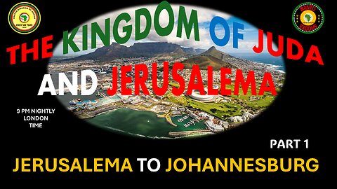 AFRICA IS THE HOLY LAND || THE KINGDOM OF JUDA AND JERUSALEMA || JERUSALEMA TO JOHANNESBURG PART 1