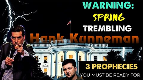 Hank Kunneman: [WARNING! SPRING TREMBLING] 3 Prophecies YOU MUST BE READY FOR 3/4/25