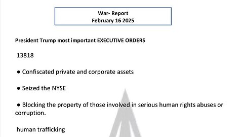 WAR REPORT - FEBRUARY 16 2025 - DJT's MOST IMPORTANT EXECUTIVE ORDERS