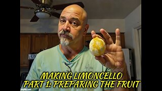Making Limoncello Part 1: Preparing The Fruit
