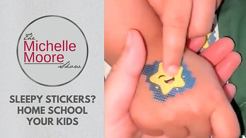 As Seen on The Michelle Moore Show: 'Sleepy Stickers?' (Feb 10, 2026)