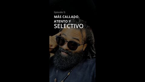 Episodio 5 - Más callado, atento y selectivo | 101% Masculino