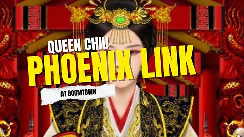 Phoenix Link Queen Chiu ⛩️🎰⛩️