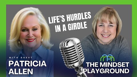 Life's Hurdles in a Girdle with Pat F. Allen