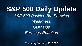 S&P 500 Daily Market Update Thursday January 30, 2025