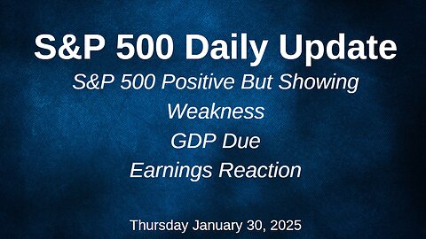 S&P 500 Daily Market Update Thursday January 30, 2025