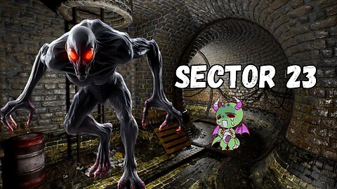 Exploring the Haunted Depths: Sector 23 | Let's Play