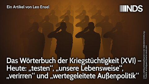 Wörterbuch der Kriegstüchtigkeit (XVI) – Heute von „testen“ bis „wertegeleitete Außenpolitik“. Ensel