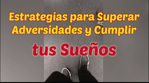 DE LA DERROTA a la VICTORIA: Estrategias para Superar Adversidades y Cumplir tus Sueños