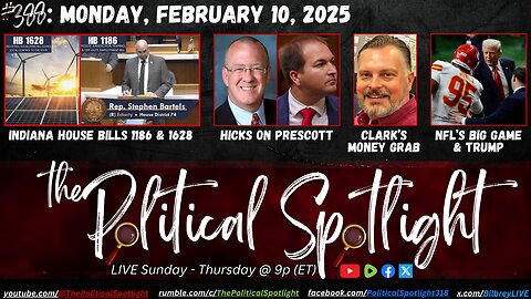 #388 | HB 1186 & 1628, Hicks on Prescott, Dustin Clark, NFL & Trump! | The Political Spotlight