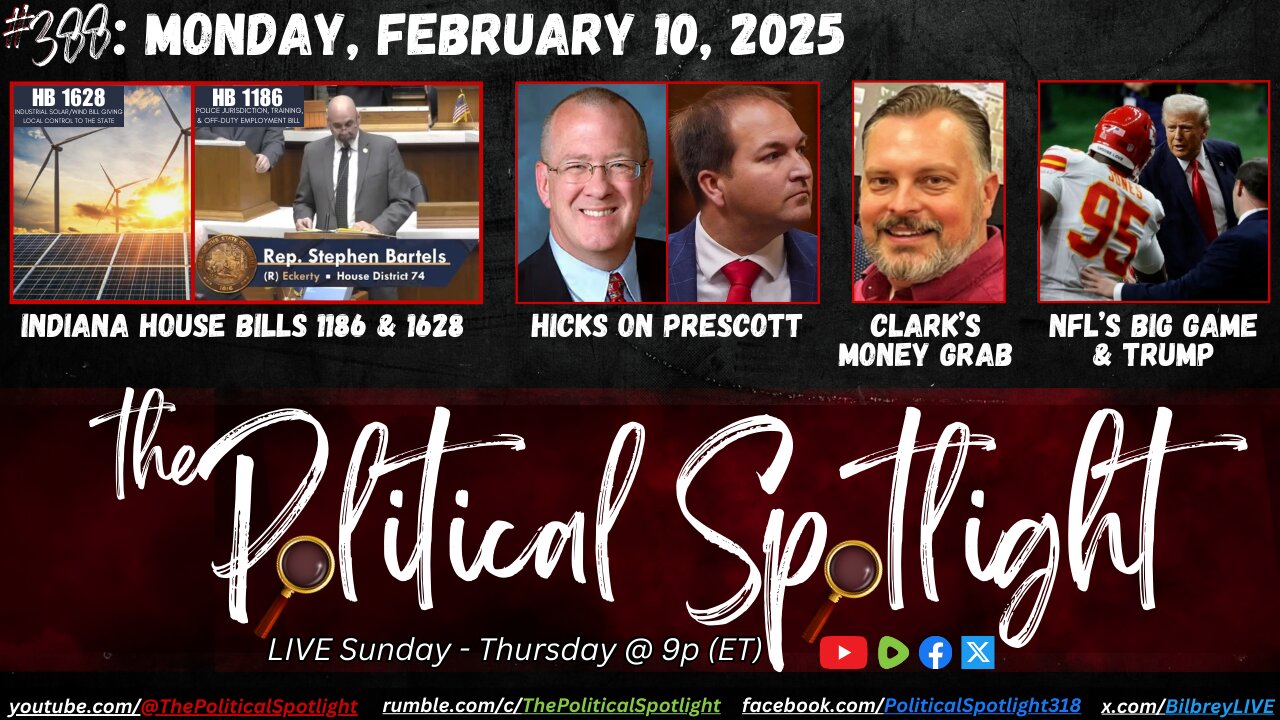 #388 | HB 1186 & 1628, Hicks on Prescott, Dustin Clark, NFL & Trump! | The Political Spotlight