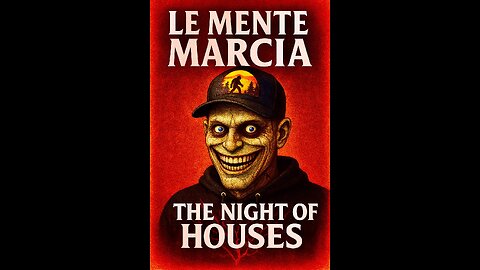 Le Mente Marcia: The Night Of Houses by Don’t Drink That! Horror