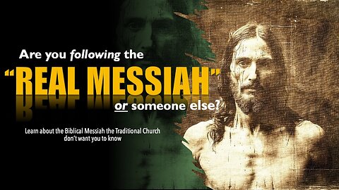 Are you following the Real Messiah or someone else?