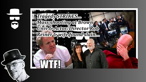 TRAGEDY STRIKES: BROWN UNIV. & ROB REINER & WIFE SLAIN...