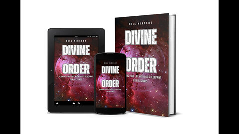 Divine Order: Aligning Your Life with God's Blueprint for Blessings by Bill Vincent - Overview