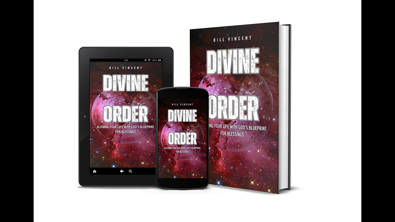 Divine Order: Aligning Your Life with God's Blueprint for Blessings by Bill Vincent - Overview