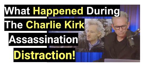 What Happened During The Charlie Kirk Assassination Distraction!