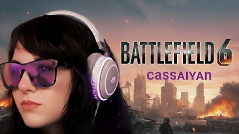 🟢LIVE - BATTLEFIELD 6 - CASSAIYANGAMING