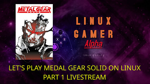 LET'S PLAY MEDAL GEAR SOLID ON LINUX PART 1 LIVESTREAM