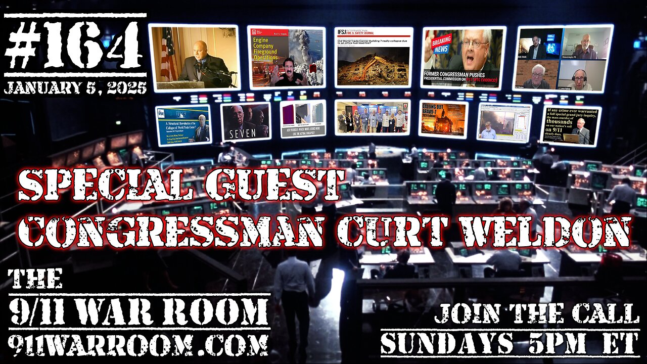 164.20250105 The 9/11 WarRoom: Special Guest Congressman Curt Weldon