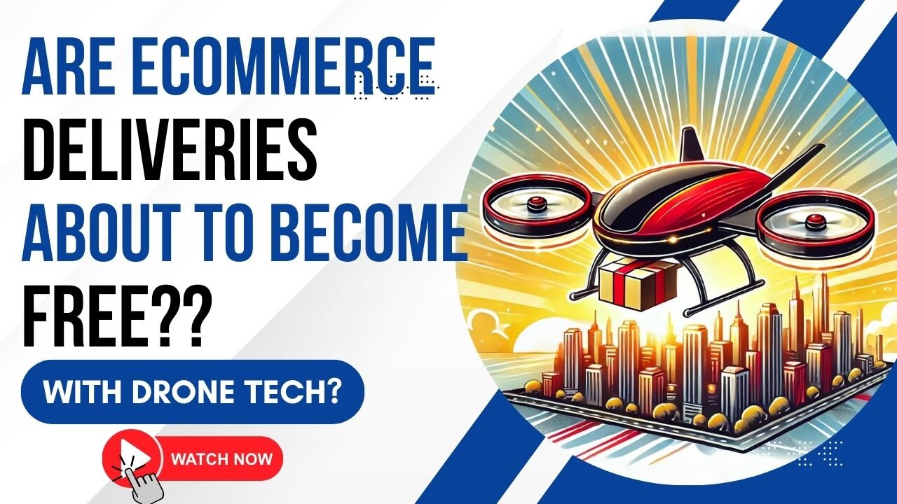 E480:🎙️ARE ECOMMERCE DELIVERIES ABOUT TO BECOME FREE WITH DRONE TECH?