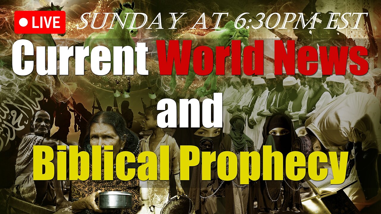 LIVE SUNDAY AT 6:30PM EST - World News - Biblical Prophecy - the Lying Wonders of Satan