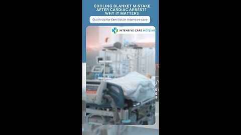 Cooling Blanket Mistake After Cardiac Arrest? Why It Matters