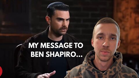 MY MESSAGE TO BEN SHAPIRO AND ALL GLOBALIST. EP.11
