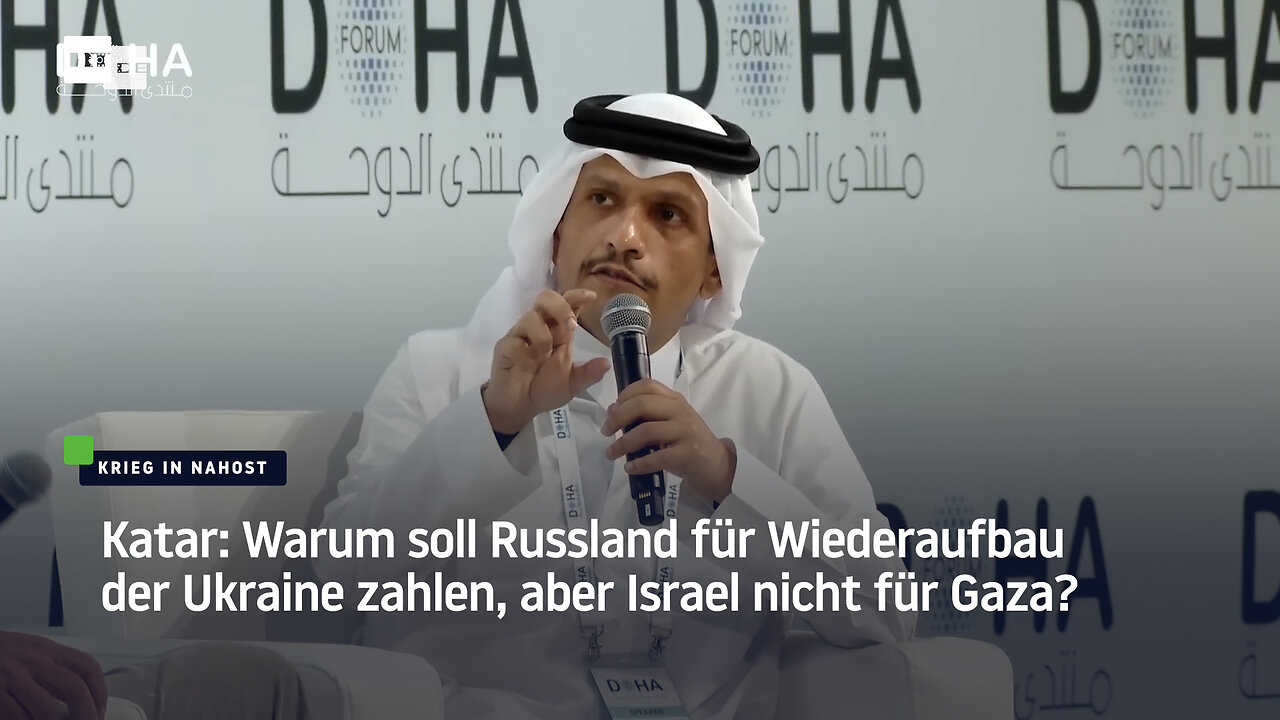 Katar: Warum soll Russland für Wiederaufbau der Ukraine zahlen, aber Israel nicht für Gaza?