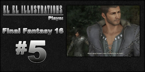 El El Plays Final Fantasy 16 Episode 5: Puppy Power