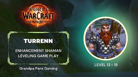 Let’s Play World of Warcraft – Solo Enhancement Shaman – 13 - 15