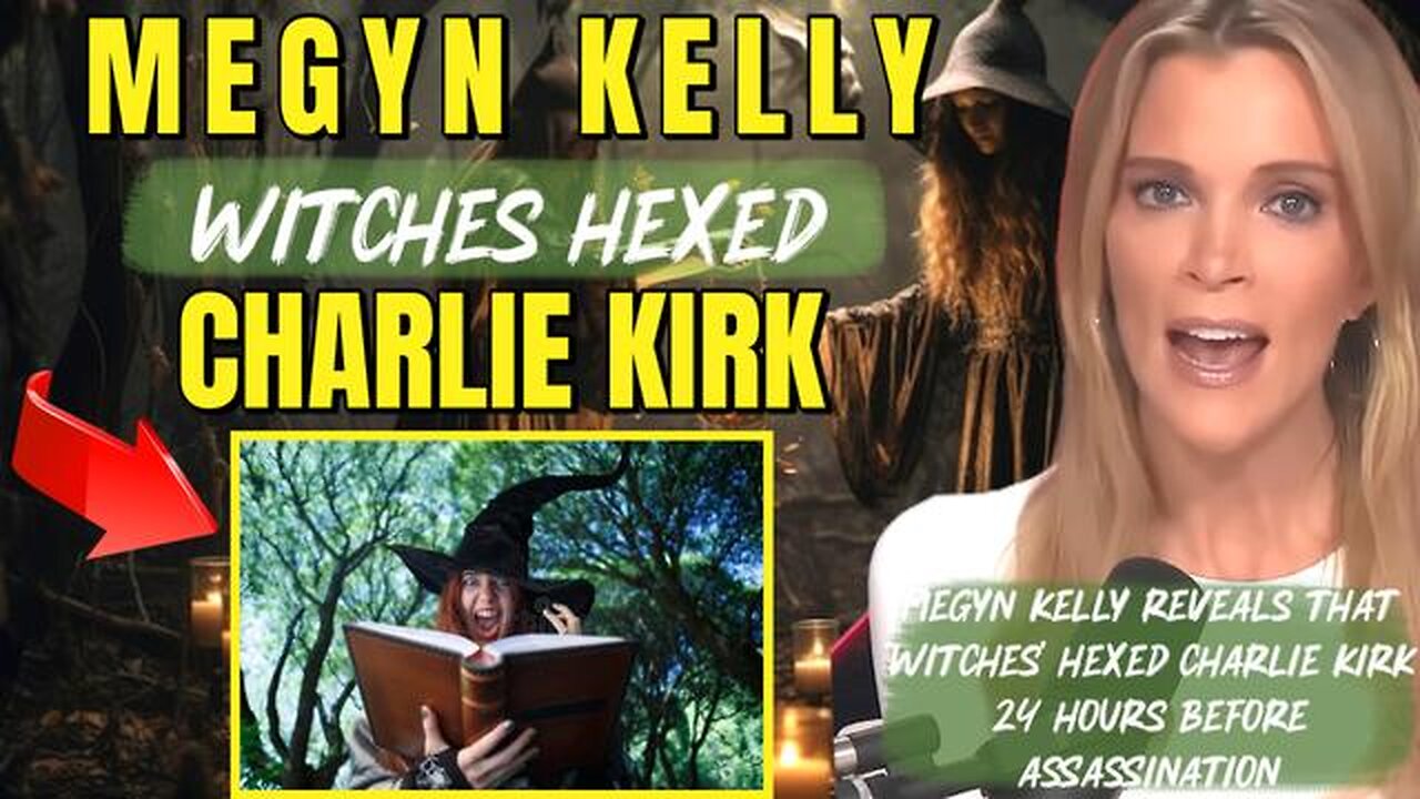 The Awake Nation 09.26.2025 Megyn Kelly: Witches Hexed Charlie Kirk