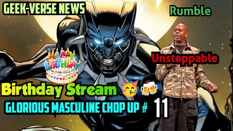 Birthday Stream 🎉🍻🎸🔥| G.M.C # 11 | Geek-verse News | Random videos