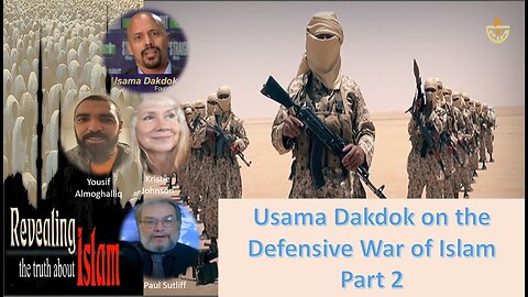 Usama Dakdok on the Defensive War of Islam Part 2