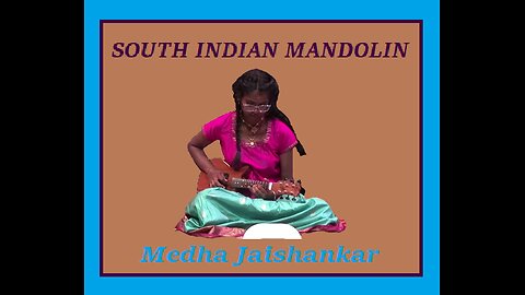 MEDHA JAISHANKAR---SOUTH INDIAN MANDOLIN