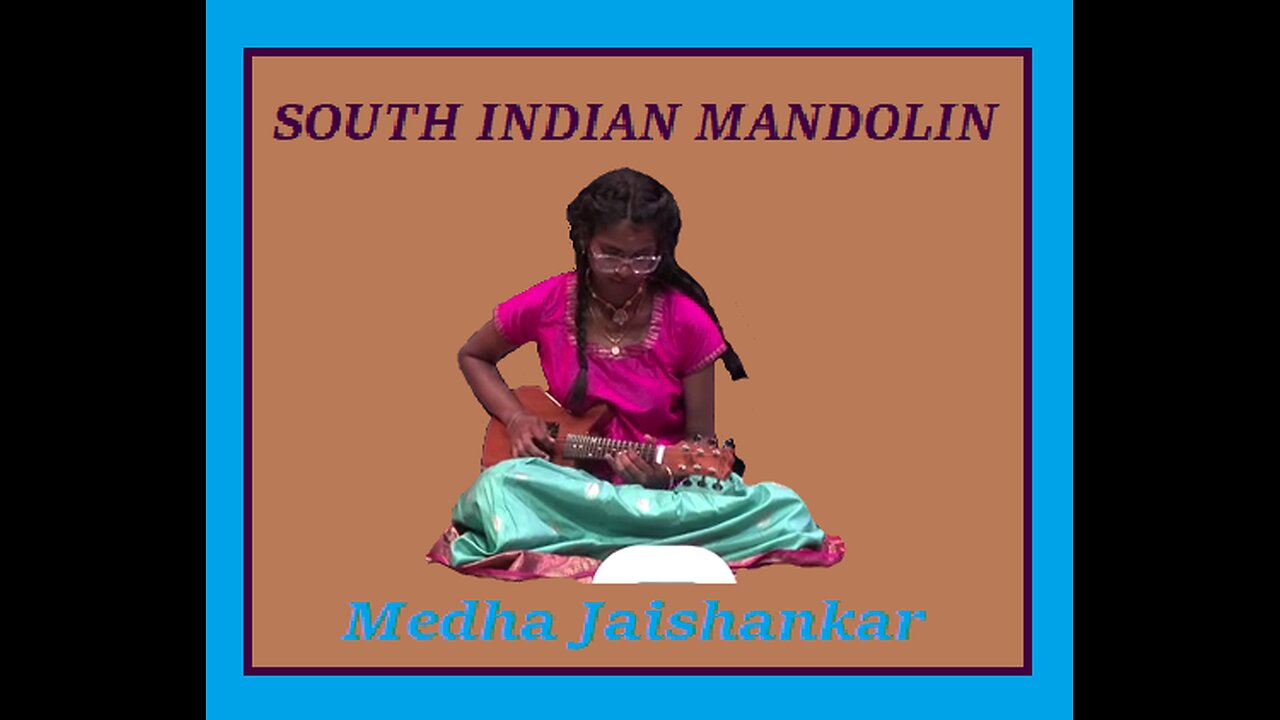 MEDHA JAISHANKAR---SOUTH INDIAN MANDOLIN